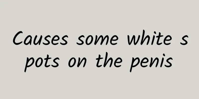 Causes some white spots on the penis