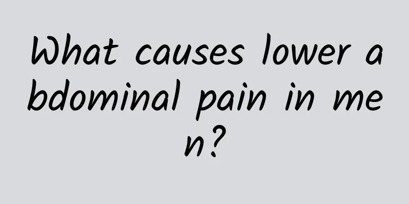 What causes lower abdominal pain in men?