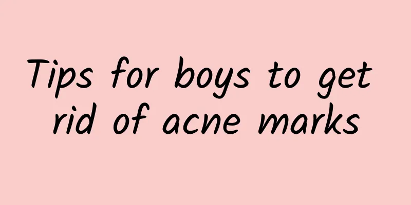 Tips for boys to get rid of acne marks