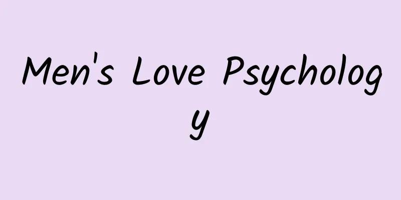 Men's Love Psychology