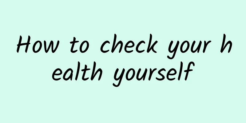 How to check your health yourself