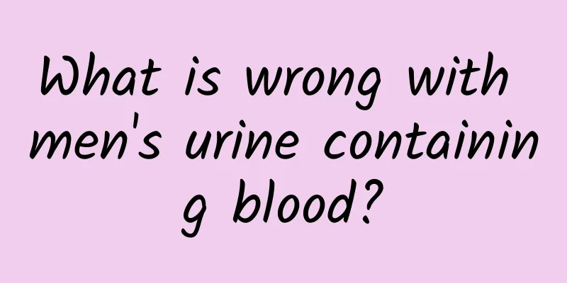 What is wrong with men's urine containing blood?