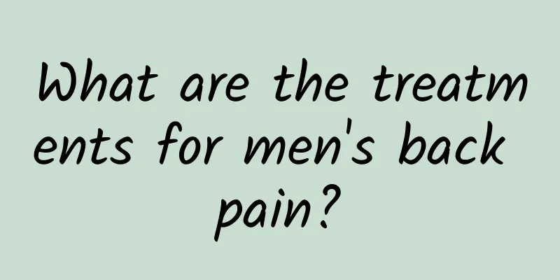 What are the treatments for men's back pain?