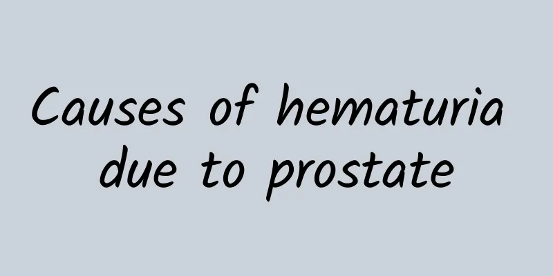 Causes of hematuria due to prostate