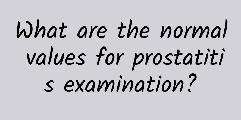 What are the normal values ​​for prostatitis examination?