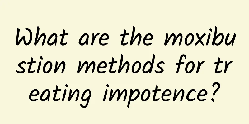 What are the moxibustion methods for treating impotence?