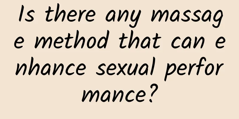 Is there any massage method that can enhance sexual performance?