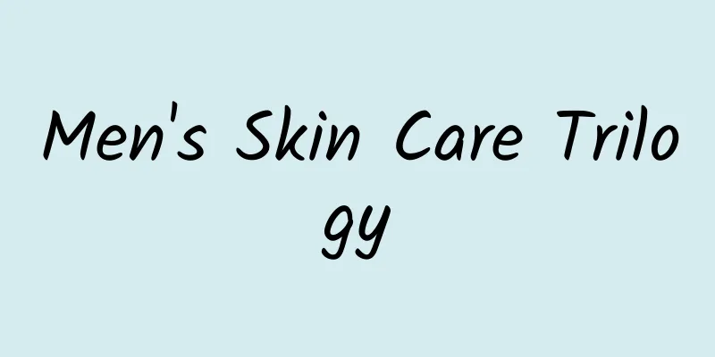 Men's Skin Care Trilogy