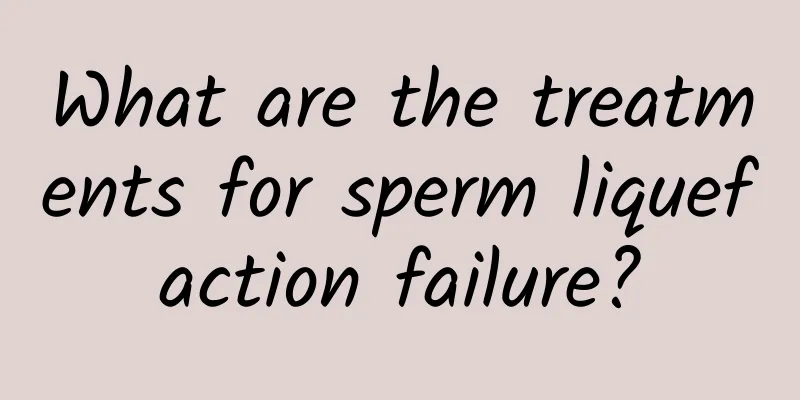 What are the treatments for sperm liquefaction failure?