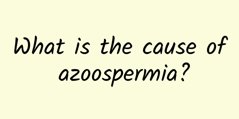 What is the cause of azoospermia?
