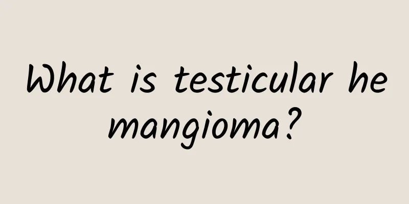 What is testicular hemangioma?