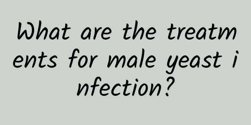 What are the treatments for male yeast infection?
