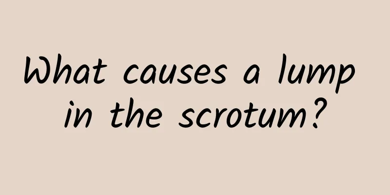 What causes a lump in the scrotum?