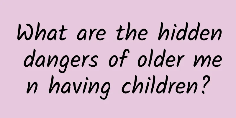What are the hidden dangers of older men having children?