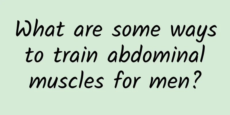 What are some ways to train abdominal muscles for men?