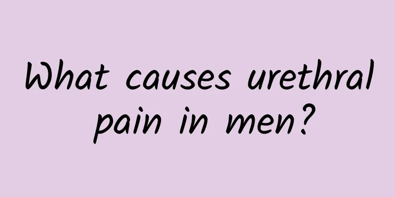 What causes urethral pain in men?