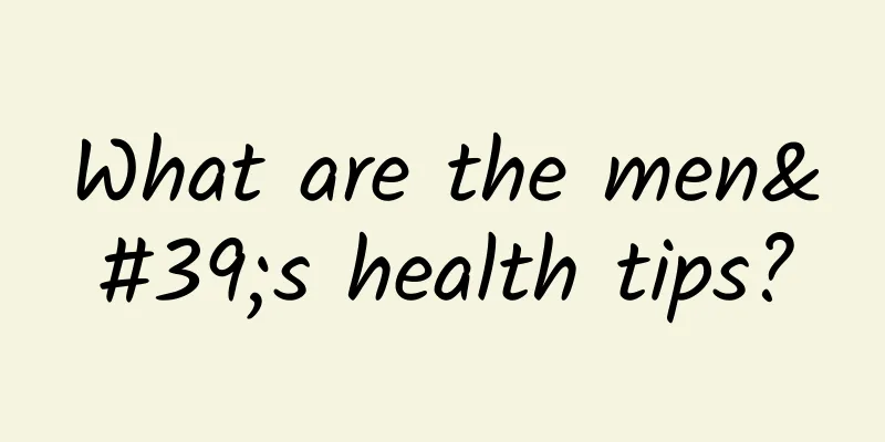 What are the men's health tips?