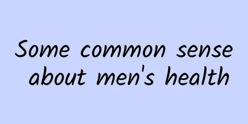 Some common sense about men's health