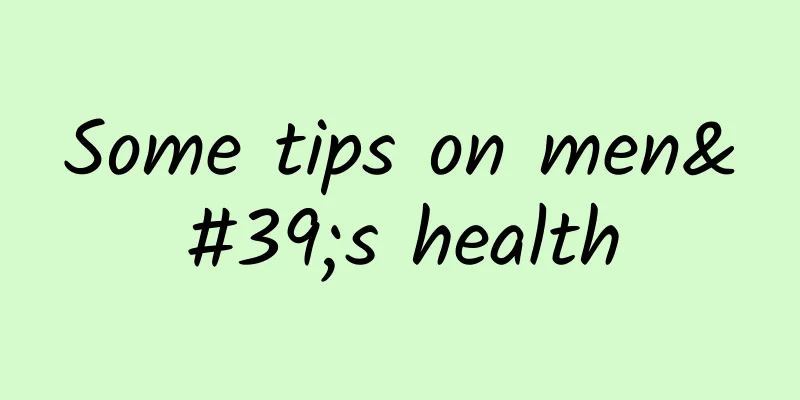 Some tips on men's health