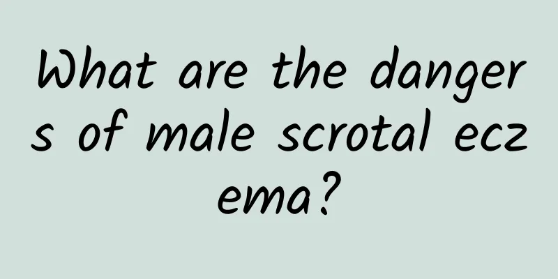 What are the dangers of male scrotal eczema?