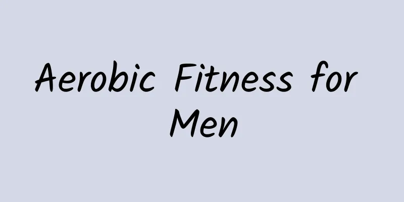 Aerobic Fitness for Men