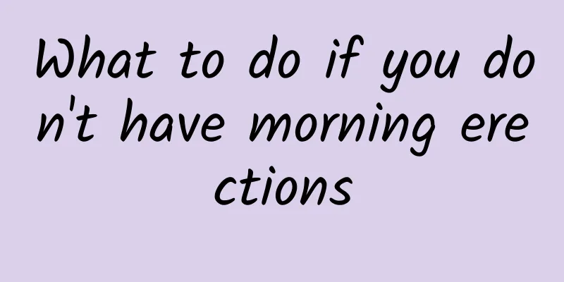 What to do if you don't have morning erections