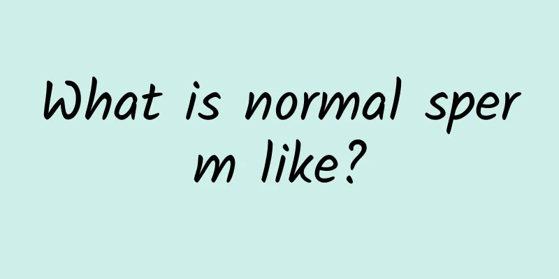 What is normal sperm like?