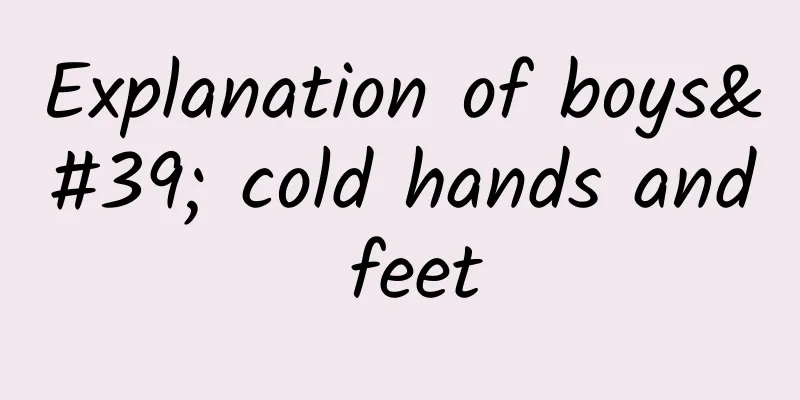 Explanation of boys' cold hands and feet