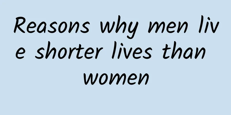 Reasons why men live shorter lives than women