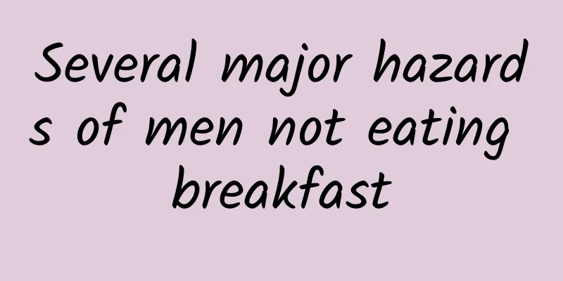 Several major hazards of men not eating breakfast