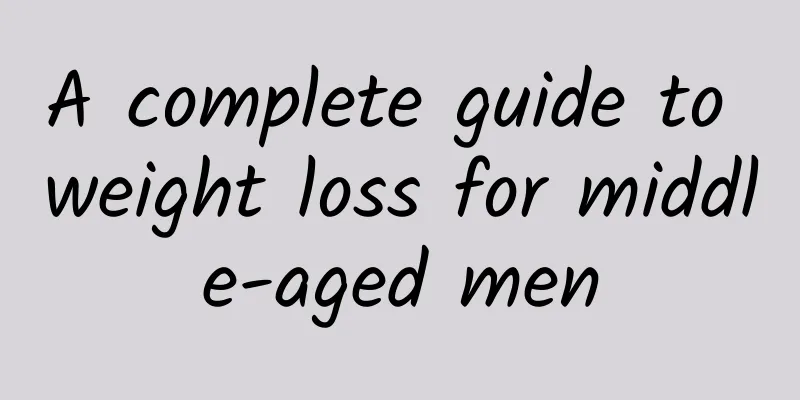 A complete guide to weight loss for middle-aged men
