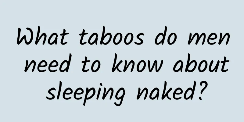 What taboos do men need to know about sleeping naked?