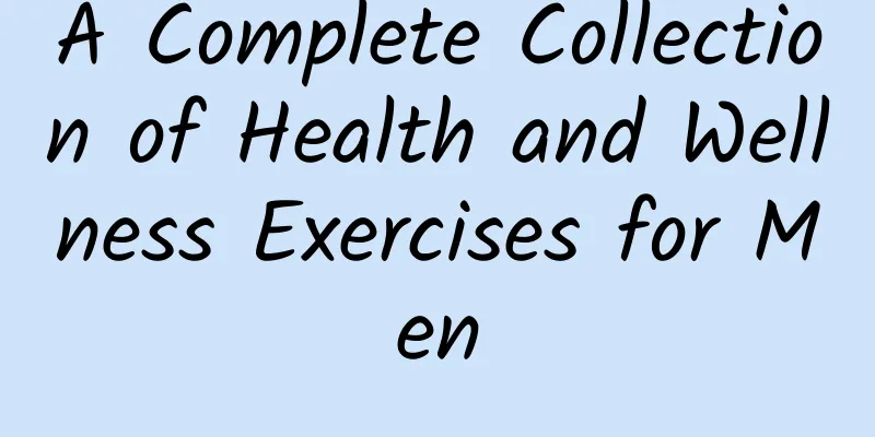 A Complete Collection of Health and Wellness Exercises for Men