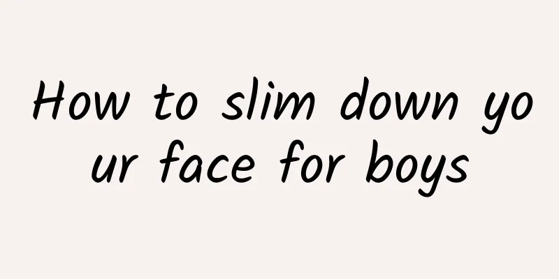 How to slim down your face for boys