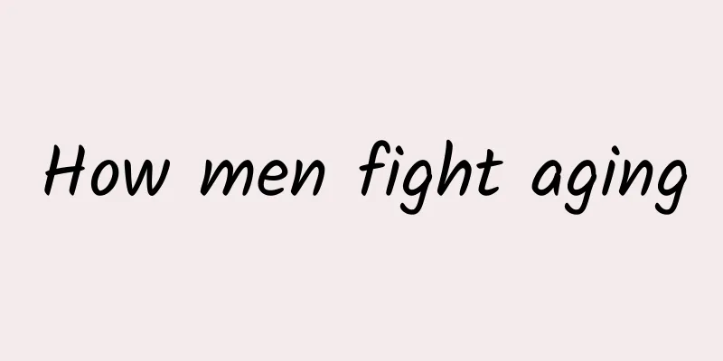 How men fight aging