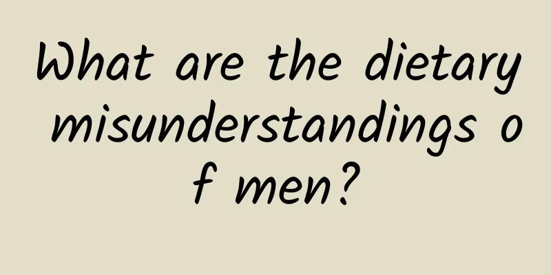 What are the dietary misunderstandings of men?