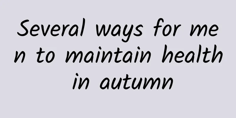 Several ways for men to maintain health in autumn