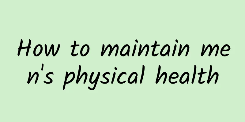How to maintain men's physical health