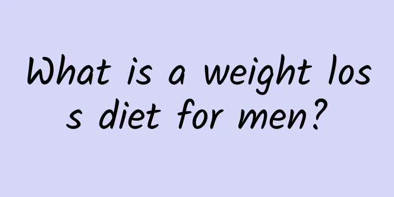 What is a weight loss diet for men?
