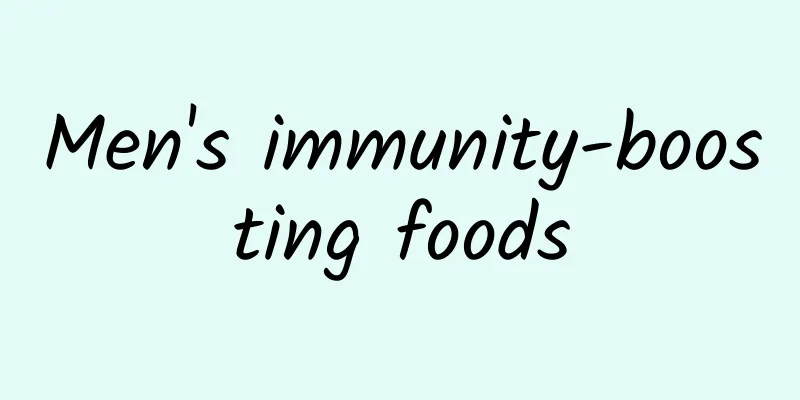 Men's immunity-boosting foods