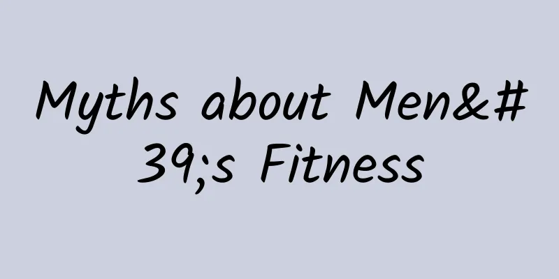 Myths about Men's Fitness