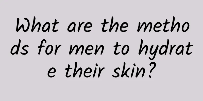 What are the methods for men to hydrate their skin?