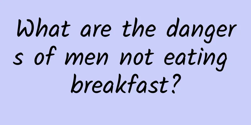 What are the dangers of men not eating breakfast?