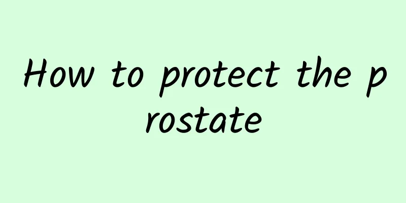 How to protect the prostate