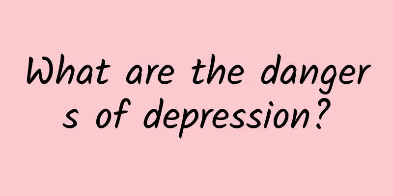 What are the dangers of depression?