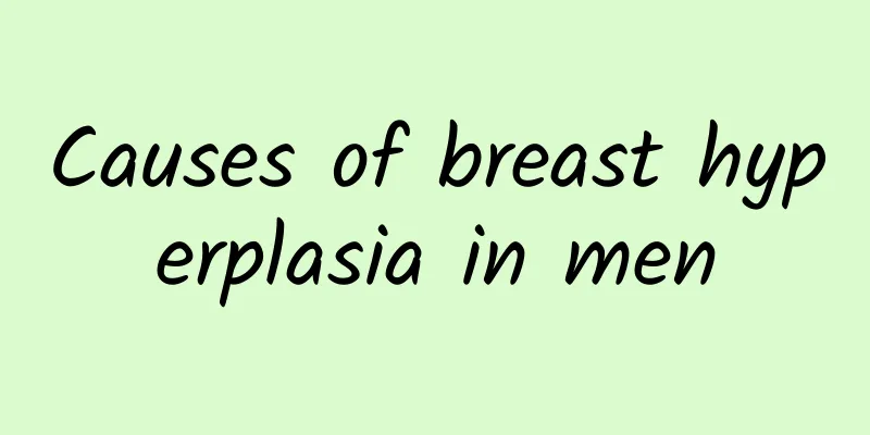 Causes of breast hyperplasia in men