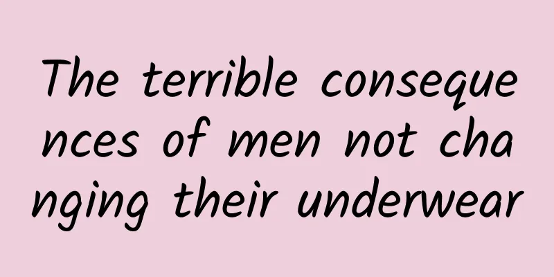 The terrible consequences of men not changing their underwear