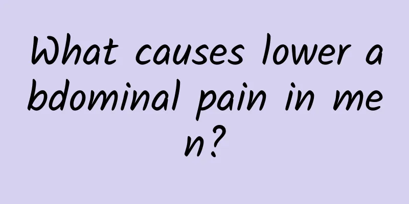 What causes lower abdominal pain in men?