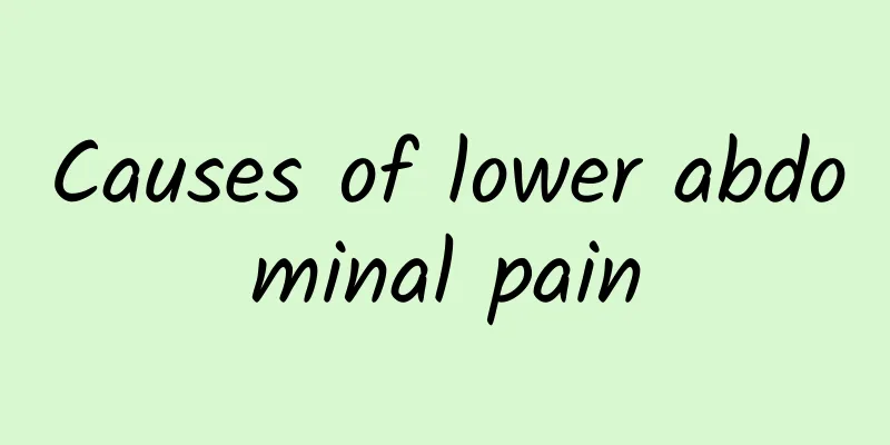 Causes of lower abdominal pain