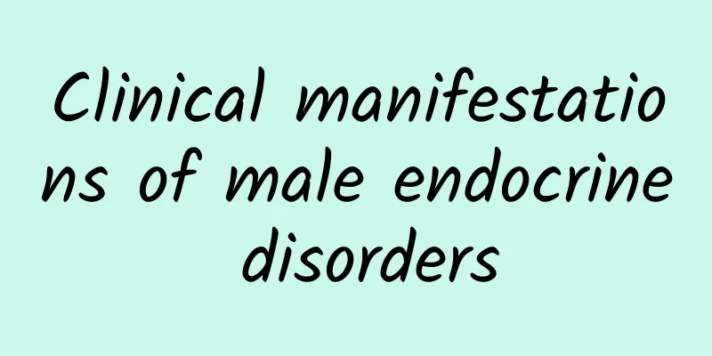 Clinical manifestations of male endocrine disorders